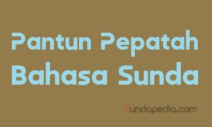 Sisindiran Bahasa Sunda Nasehat Dengan